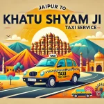 Jaipur to Khatu Shyam Ji Taxi Service