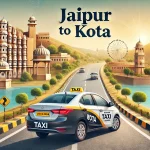 Jaipur to Kota Taxi