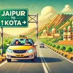 Jaipur to Kota Taxi